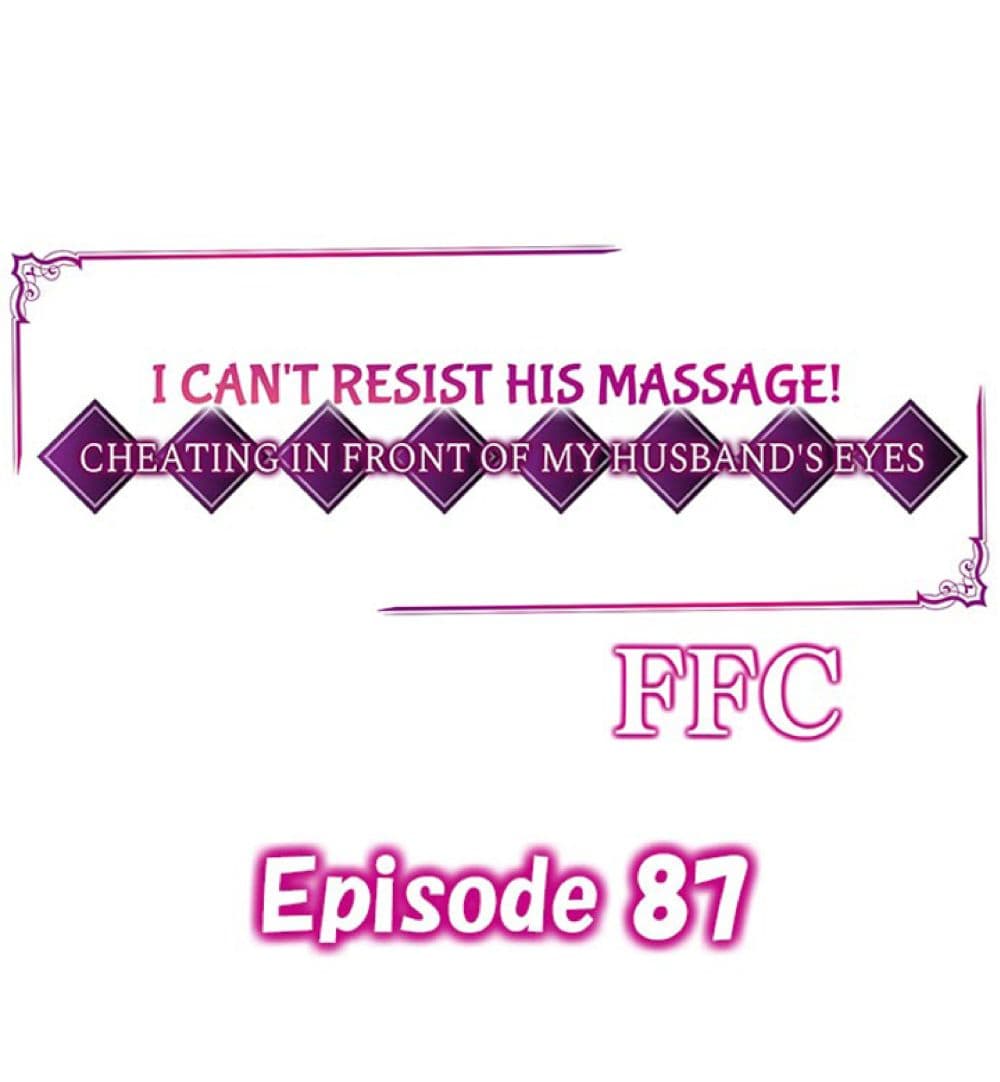 I Can't Resist His Massage! Cheating in Front of My Husband's Eyes ฉันถูกนวดจนเสร็จต่อหน้าคุณสามี 87