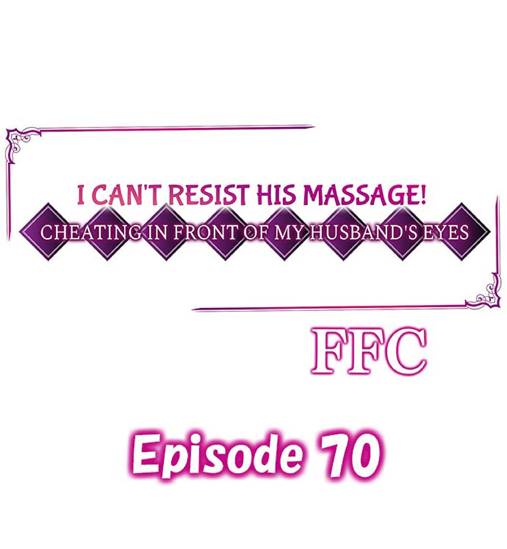 I Can’t Resist His Massage! Cheating in Front of My Husband’s Eyes 70 (1)