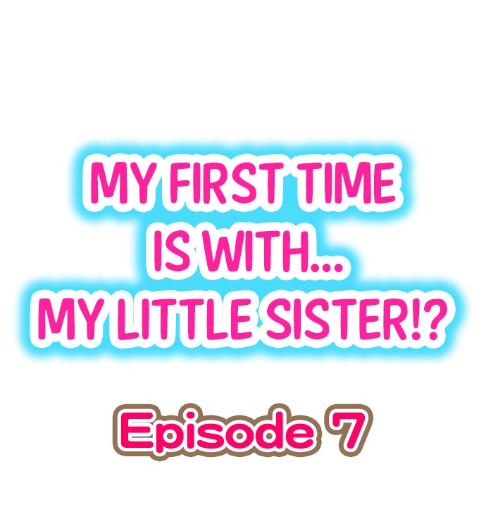 My First Time Is with… My Little Sister! ตอนที่ 7 (1)
